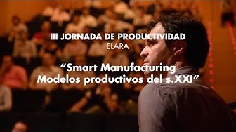 Smart Manufacturing. Modelos productivos para el S.XXI